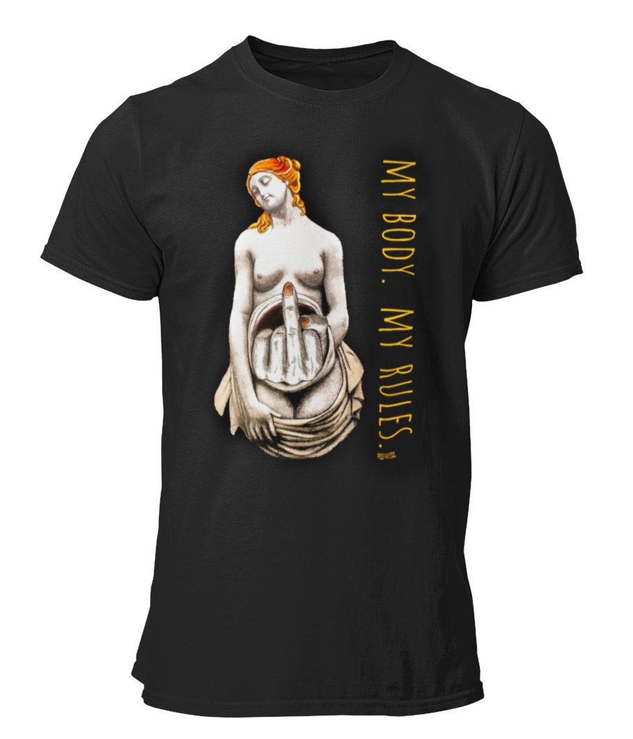 Black t-shirt. An artistic image shows a nude woman who nonchalantly raises the middle finger in front of her abdomen. The text says My Body My Rules.