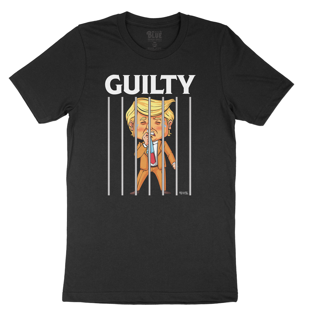 A black t-shirt shows a Trump caricature with a crying face behind bars, The word Guilty spans above in bold letters.